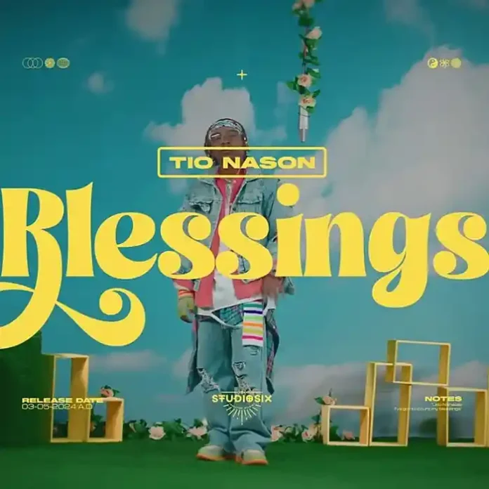 Tio Nason – Blessings (Video)