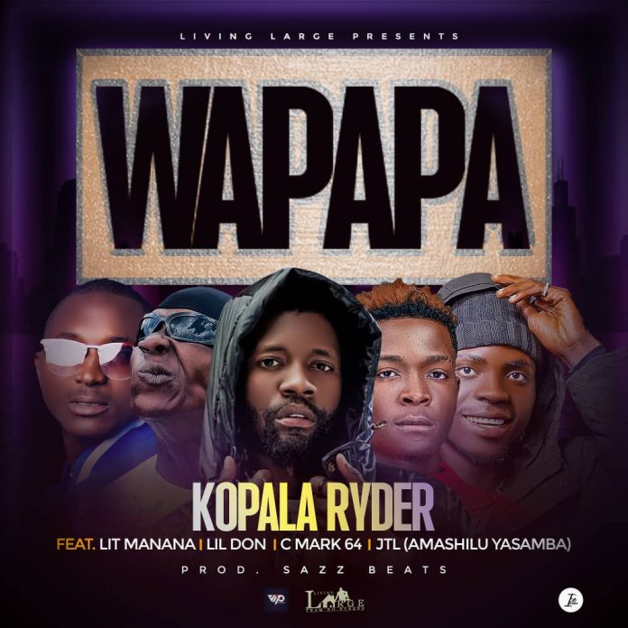 Kopala Ryder ft Lit Manana x Lil Don x C mark 62 & JTL Amashilu Yamba - Wapapa