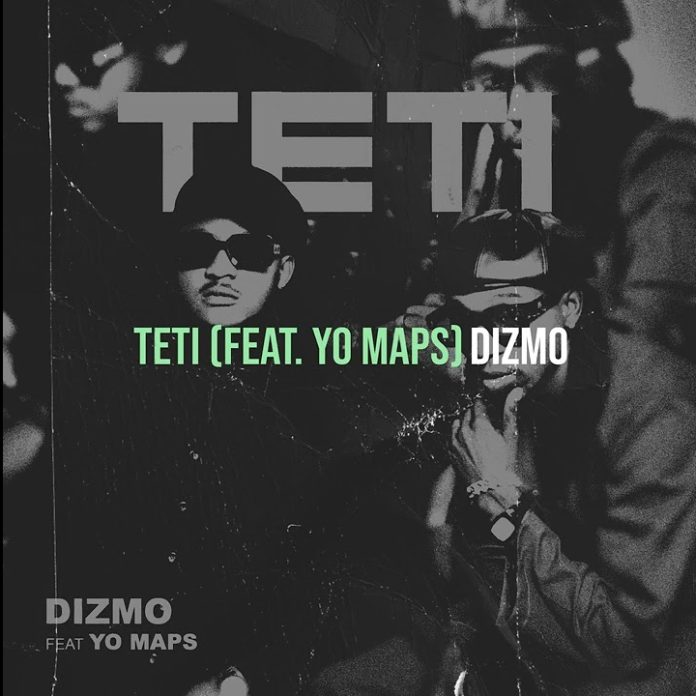 Dizmo ft Yo Maps – Teti Mp3 Download